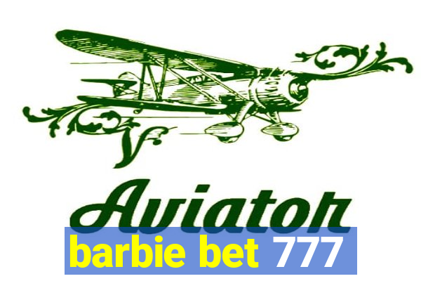 barbie bet 777